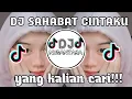 Download Lagu DJ SAHABAT CINTAKU SLOW JEDAG JEDUG TIKTOK VIRAL!!! REMIX TERBARU 2021 || DJ SAHABAT CINTAKU TIKTOK