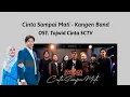 Download Lagu Cinta Sampai Mati - Kangen Band (Lyrics) OST. Tajwid Cinta SCTV