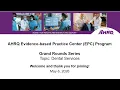 EPC Program Grand Rounds - Dental Services