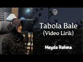 Download Lagu Meyda Rahma - Tabola Bale (Video Lirik)