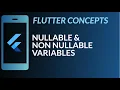 Flutter Concepts Nullable and non nullable variables Dart