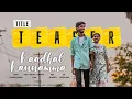 Lagu KAADHAL KANNAMMA | Title Teaser | Prem | Navanthiga | Kaviya | Balaganesh 