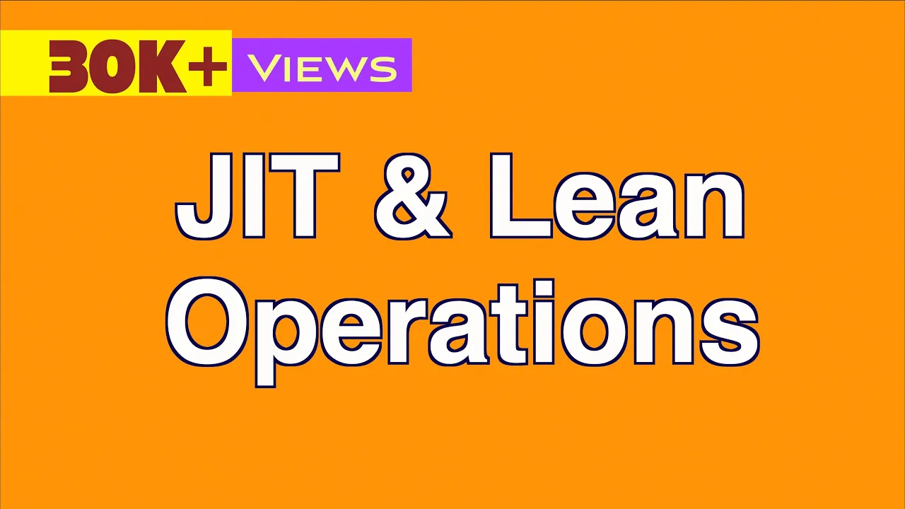 Just-in-Time (JIT) & Lean Operations