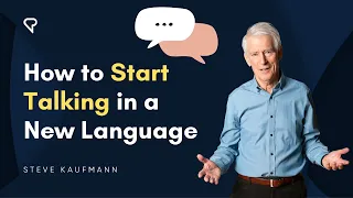 How to Start Talking in a New Language
