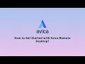 Getting Started with Avica Remote Desktop Software A Guide to Efficiently Controlling Avica