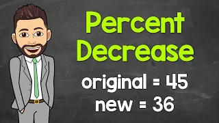 Calculating Percent Decrease Percent Change Math with Mr J