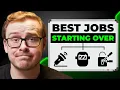 10 Best Jobs For People Starting Over In 2026