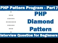 PHP Pattern Program - Part7 Diamond Pattern Interview Question for Beginners