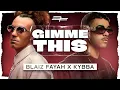 Download Lagu Blaiz Fayah X Kybba \