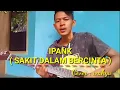 ( # IPANK SAKIT DALAM BERCINTA ) COVER  : WAHYU