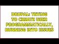 Drupal Trying to create user programmatically running into issues 2 Solutions