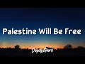 Download Lagu Maher Zain - Palestine Will Be Free | ماهر زين - فلسطين سوف تتحرر | Lyrics Video