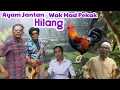 Download Lagu AYAM JANTAN WAK MAD PEKAK HILANG #lucu #medanviral #ngakak 