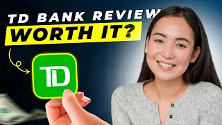 TD Bank Review 2024 Pros and Cons Detailed Overview