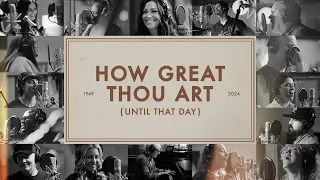 how great thou art until that day matt redman chris tomlin hillary scott taya u0026 friends