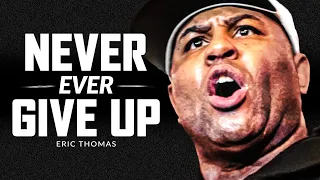 Download NEVER GIVE UP - Powerful Motivational Speech Video (Featuring Eric Thomas) MP3