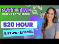 Part-Time 20 Hour Evenings Weekends Answering Email Work From Home Job 2023 With No Degree Needed