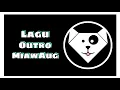 Download Lagu Lagu Outro Yang Dipakai MiawAug