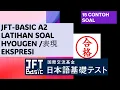 Lagu PEMBAHASAN UNTUK LATIHAN SOAL JFT-BASIC A2 UNGKAPAN / EKSPRESI / HYOUGEN 表現  - JFT-BASIC 2023