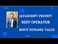 Rest Spread Operator Prompt Input Dynamic Value to Array Math Max Min function JS