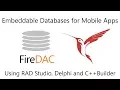 Embeddable Databases for Mobile Apps Stress-Free Solutions with InterBase - Webinar Replay