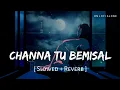 Download Lagu Channa Tu Bemisal Lofi (Slowed + Reverb) | Jubin Nautiyal | Mere Husband Ki Biwi | RN Lofi Alone