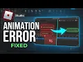 How to Fix Failed to Load Animation Error in Roblox Studio Step-by-Step Guide