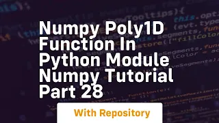 Numpy poly1d function in python module numpy tutorial part 28