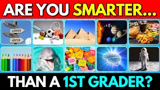 Are You Smarter Than a 1st Grader General Knowledge Quiz