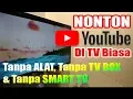 Cara NONTON YOUTUBE di TV Biasa LED / LCD ⭕ (Tanpa Alat, Tanpa Aplikasi \u0026 Tanpa Smart TV) ✔️