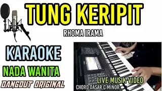 Download TUNG KERIPIT KARAOKE DANGDUT NADA WANITA MP3