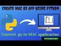 How to Create MAC OS App using Python with ICON Convert py to MAC app py to DMG py2app