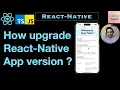 How upgrade React-Native App version