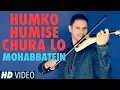 Download Lagu Mohabbatein - Humko Humise Chura Lo - Violin Cover by Darius Electric Violinist