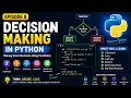Python Decision Making if if-else elif Nested if match-case Complete Python Course