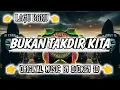 Download Lagu DJ BUKAN TAKDIR KITA - ORIGINAL MUSIC BY DJOKEY ID