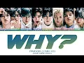 Download Lagu STRAY KIDS 'WHY?' Lyrics (Color Coded Lyrics)