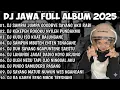 Lagu DJ JAWA FULL ALBUM TERBARU 2025 - DJ SAMPAI JUMPA GOOD BYE SAYANG - TAMU UNDANGAN 