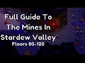 The Basic Stardew Valley Mines Guide Floors 80 - 120