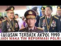Download Lagu JARANG TEREKSPOS, PERAIH ADHI MAKAYASA AKPOL 1990 SENIOR KAPOLRI KINI JADI WAKA TIM REFORMASI POLRI