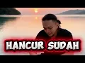 Lagu HANCUR SUDAH HARAPANKU _SLOW ROCK MALAYSIA POPULER _LAGU PATAH HATI _/lirik \u0026 video official 