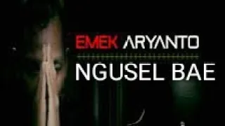 Download NGUSEL BAE- EMEK ARYANTO  Bocoran  terbaru 2019 MP3