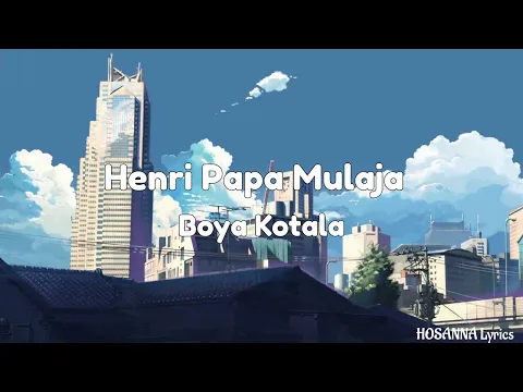 Download MP3 Boya Kotala Lyrics- Henri Papa Mulaja