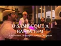 Download Lagu COM QUE ROUPA - O SAMBA QUE A BAHIA TEM - Edil Pacheco, Dú Marques \u0026 Danilo Brandão