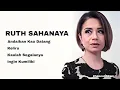 Download Lagu RUTH SAHANAYA, The Very Best Of : Andaikan Kau Datang - Keliru - Kaulah Segalanya - Ingin Kumiliki