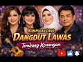 Lagu Lagu Dangdut Lawas Terpopuler | Tembang Kenangan Tak Lekang Waktu