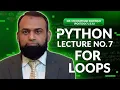 Lecture 7 Python For Loop Explained Part 2