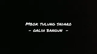 Download Mbok tulung sadaro (cover) Galih Bangun MP3