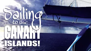 Sailing to the CANARY ISLANDS! DRIFTING Ep. 12