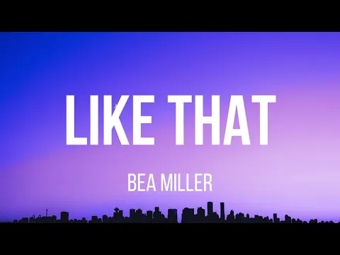 Download MP3 Bea Miller - like that (Lyrics)